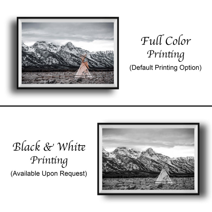 The image is a collage of two framed pictures. The top picture is a black and white photograph of a teepee in a field, while the bottom picture is a full color photograph of the same teepee in a mountainous landscape. The text below the images indicates that the full color printing is the default option, and the black and white version is available upon request.